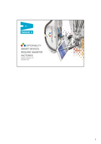 1  Greetings from Tampere! I am Kimmo Jokinen, the Co-Founder and CTO of  OptoFidelity. Thanks to