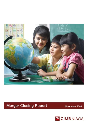 Merger Closing Report  November 2009  CONTENTS CIMB Niaga One Bank, One Vision  1  Preface  3 A