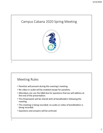 Campus Cabana 2020 Spring Meeting  1  Meeting Rules  Panelists will present during this