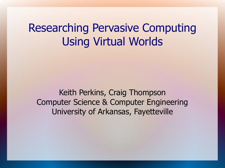 researching pervasive computing using virtual worlds
