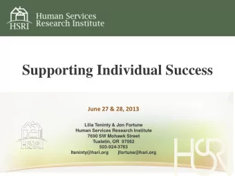 Supporting Individual Success  June 27 &amp; 28, 2013  Lilia Teninty &amp; Jon Fortune  Human