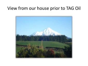 View from our house prior to TAG Oil  Sarah Roberts  View from our house  TAG Oil at Cheal B