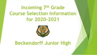 for 2020-2021  Beckendorff Junior High  Course Selection Materials  Orange course selection