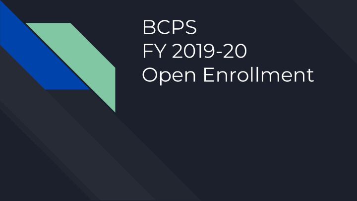 bcps fy 2019 20 open enrollment communication