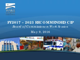 F  Y2017  2023 RE  COMME  NDE  D CIP  Bo ard o f Co mmissio ne rs Wo rk Se ssio n  Ma y 9, 2016