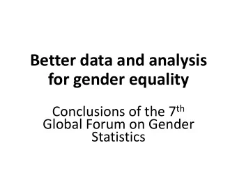 for gender equality Conclusions of the 7 th  Global Forum on Gender  Statistics  Main  ain pill