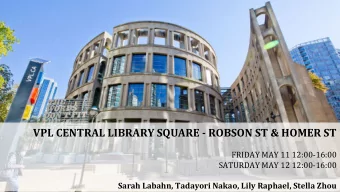 VPL CENTRAL LIBRARY SQUARE - ROBSON ST &amp; HOMER ST  FRIDAY MAY 11 12:00-16:00  SATURDAY MAY 12