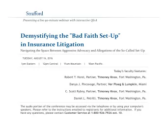 Demystifying the &quot;Bad Faith Set-Up&quot;  in Insurance Litigation  Navigating the Space