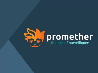 the end of surveillance  VISION  Promether marks the end of surveillance and brings  about a new