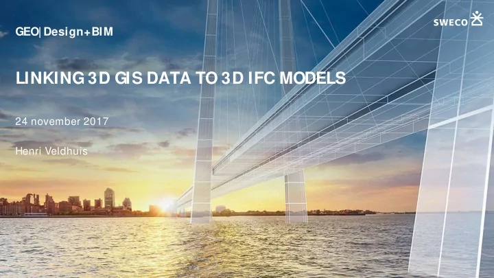 linking 3d gis data to 3d ifc models