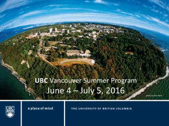 June 4  July 5, 2016  2  An Introduction to the VSP The Vancouver Sum m er Program  ( VSP) is a