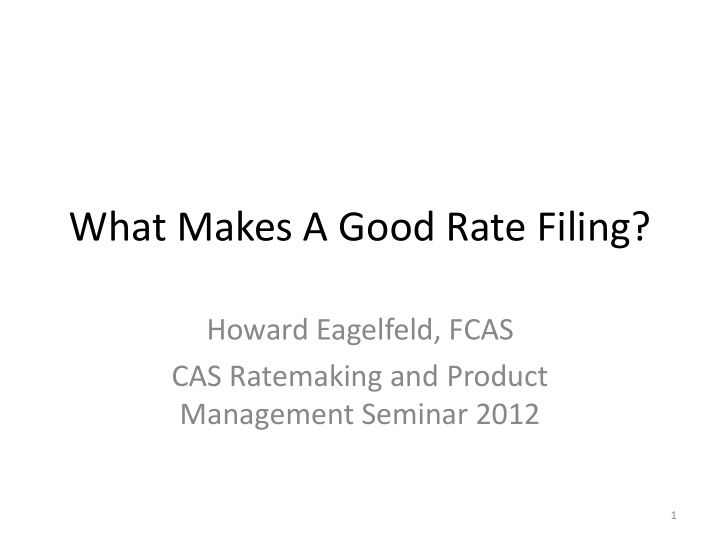 what makes a good rate filing
