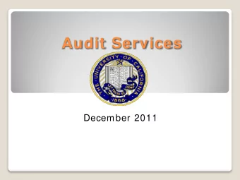 Audit Services  December 2011  PURPOSE OF PRESENTATI ON  Explain roles and responsibilities