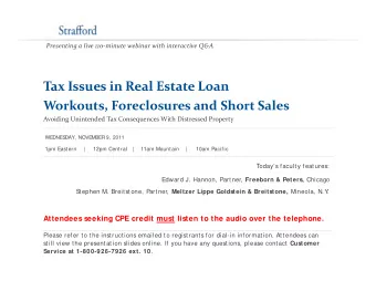 Tax Issues in Real Estate Loan Tax Issues in Real Estate Loan Workouts, Foreclosures and Short