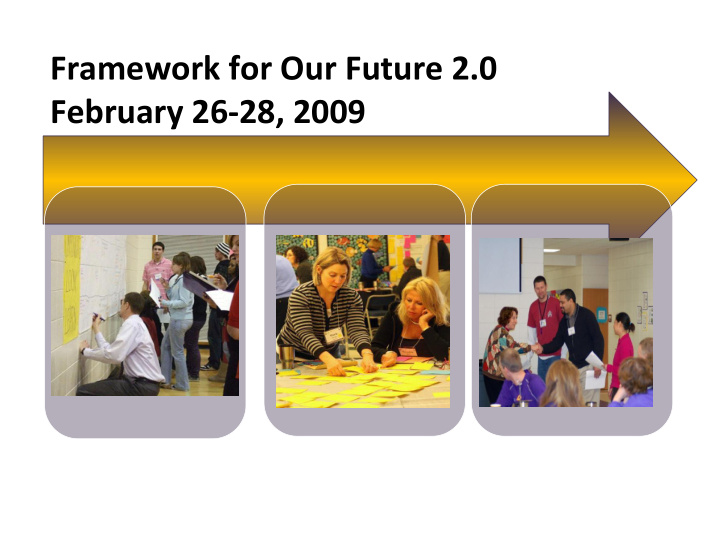 framework for our future 2 0 february 26 28 2009
