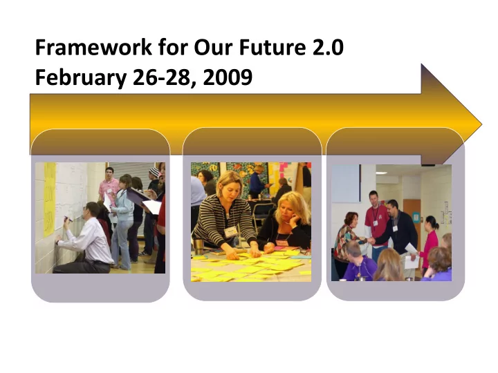 framework for our future 2 0 february 26 28 2009