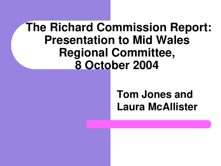 the richard commission report presentation to mid wales