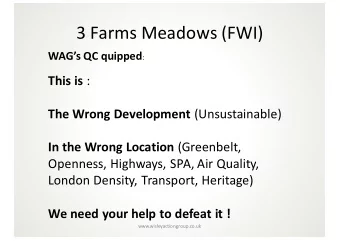 3 Farms Meadows (FWI) WAGs QC quipped : This is : The Wrong Development (Unsustainable) In the