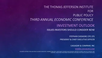 INVESTMENT OUTLOOK  ISSUES INVESTORS SHOULD CONSIDER NOW  STEPHAN CASSADAY, CFP, CFS  PRESIDENT