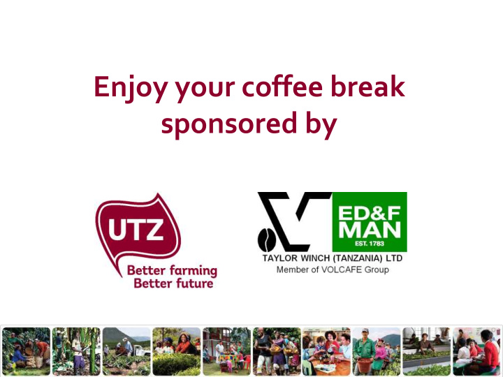 enjoy your coffee break sponsored by