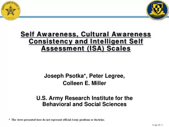 Self Aw areness, Cultural Aw areness  Consistency and Intelligent Self  Assessment (ISA) Scales