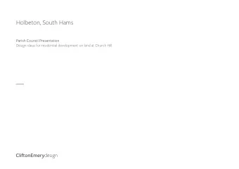 Holbeton, South Hams  Parish Council Presentation  Design ideas for residential development on land