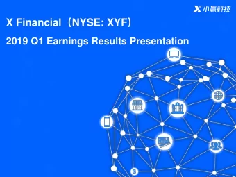 X Financial  NYSE: XYF   2019 Q1 Earnings Results Presentation  Disclaimer   This