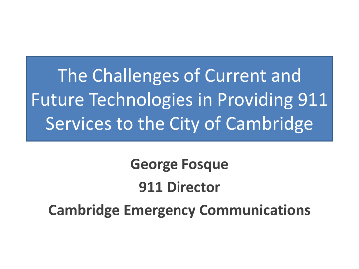 the challenges of current and future technologies in
