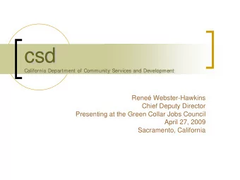 csd  California Department of Community Services and Development  Rene Webster-Hawkins  Chief