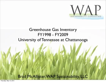 Greenhouse Gas Inventory  FY1998 - FY2009  University of Tennessee at Chattanooga  Brad McAllister,
