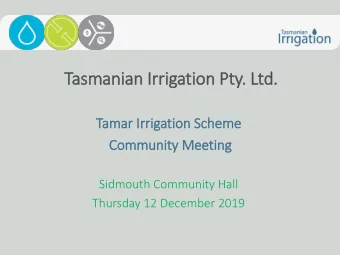 Tasm  smanian I  Irri  rrigation P  Pty. L  Ltd.  Tamar Irrigation  on Sch  Scheme  Com  ommunity M