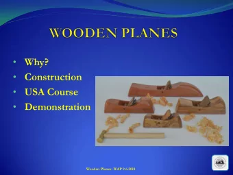 Construction  USA Course  Demonstration  Wooden Planes: WAP 9.6.2018  Project Plank