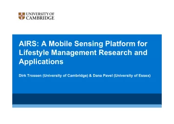 AIRS: A Mobile Sensing Platform for  Lifestyle Management Research and  Applications  Dirk Trossen