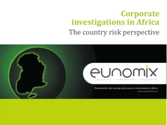 Corporate  investigations in Africa  The country risk perspective  Eunomix de-risks mining and