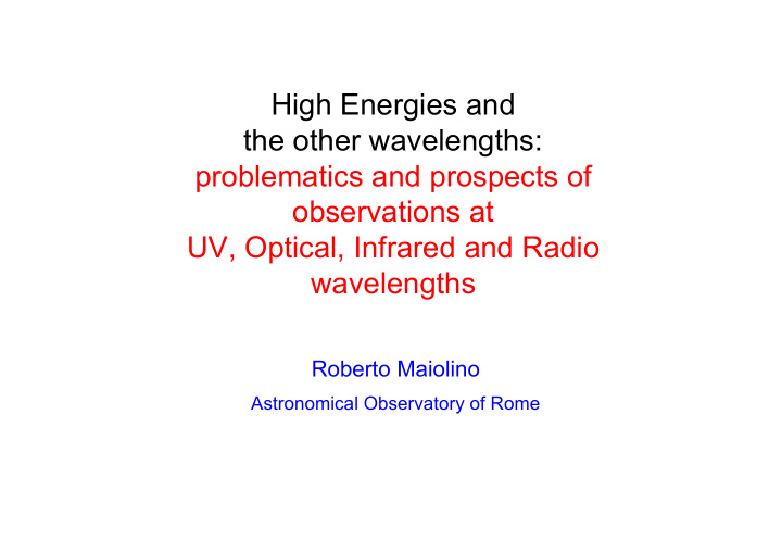 high energies and the other wavelengths problematics and