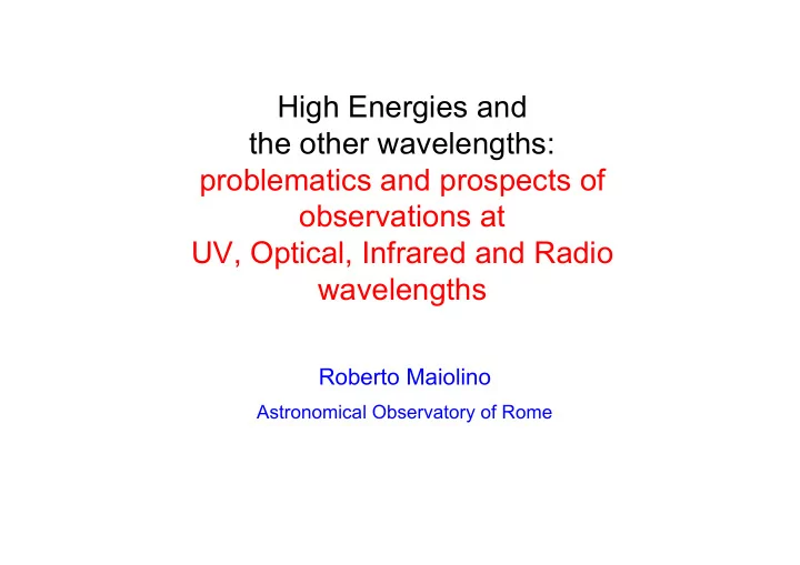 high energies and the other wavelengths problematics and