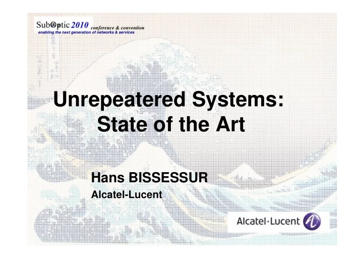unrepeatered systems state of the art state of the art