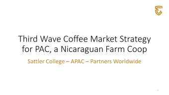 Third Wave Coffee Market Strategy  for PAC, a Nicaraguan Farm Coop  Sattler College  APAC