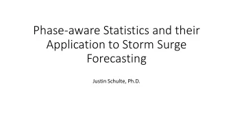 Application to Storm Surge  Forecasting  Justin Schulte, Ph.D.  Outline  Background material
