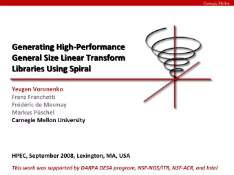 Carnegie Mellon Generating High  Performance Generating High  Performance General Size Linear