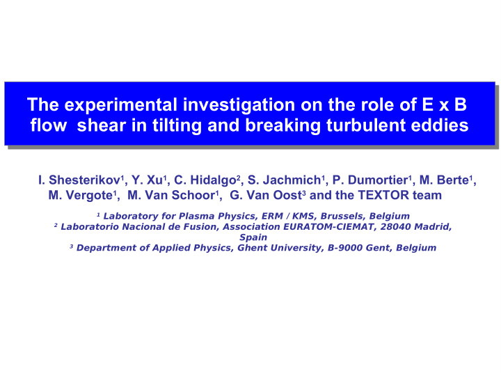 the experimental investigation on the role of e x b the