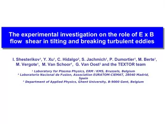 The experimental investigation on the role of E x B  The experimental investigation on the role of