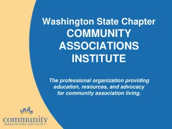 COMMUNITY  ASSOCIATIONS  INSTITUTE  The professional organization providing  education, resources,