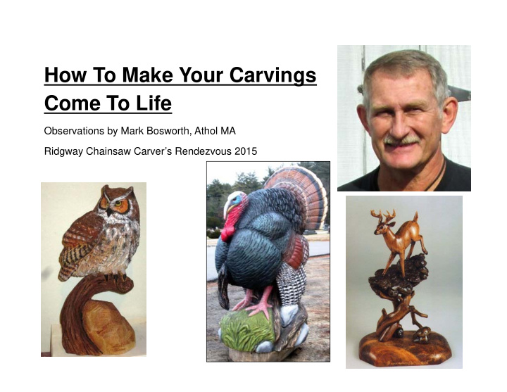 how to make your carvings come to life