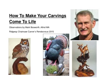 How To Make Your Carvings  Come To Life  Observations by Mark Bosworth, Athol MA  Ridgway Chainsaw