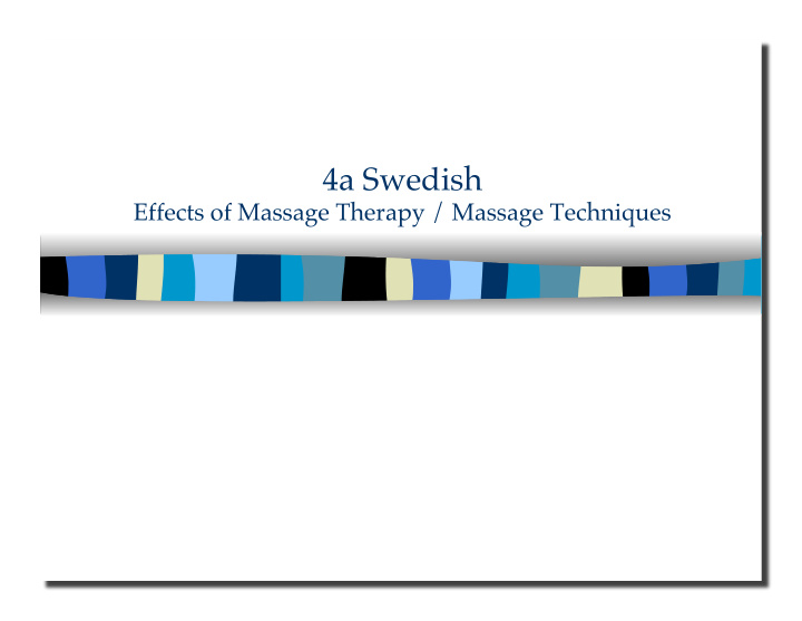 4a swedish effects of massage therapy massage techniques