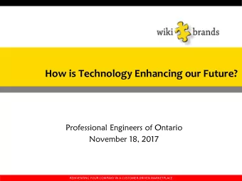 How is Technology Enhancing our Future?  Professional Engineers of Ontario  November 18, 2017