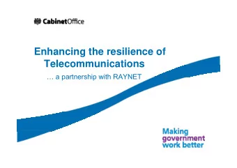 Enhancing the resilience of  Telecommunications   a partnership with RAYNET  Overview