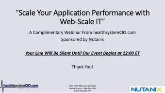 Scale Your Application Per  erformance wit  ith  Web-Scale IT IT   A Complimentary Webinar