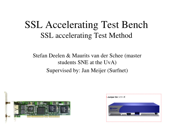 ssl accelerating test bench